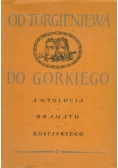 Od Turgieniewa do Gorkiego , antiologia dramatu rosyjskiego
